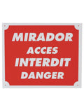Panneau MIRADOR - ACCES INTERDIT