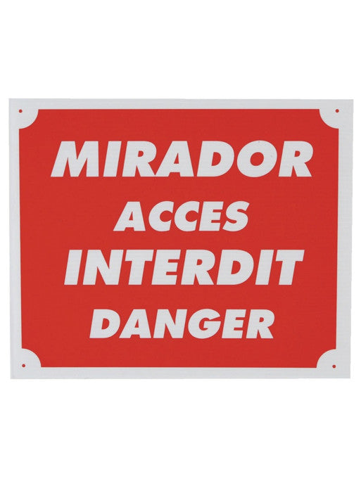 Panneau MIRADOR - ACCES INTERDIT